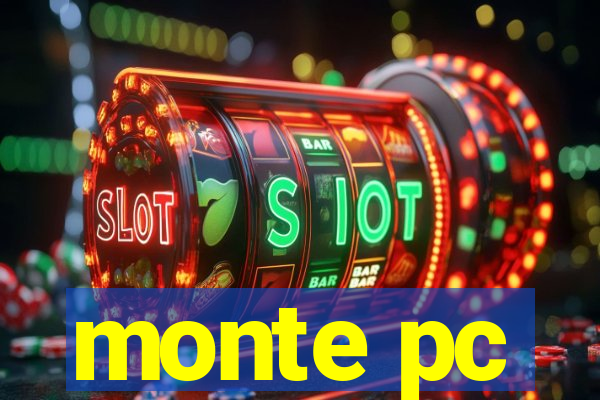 monte pc