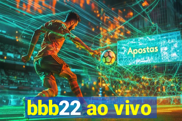 bbb22 ao vivo