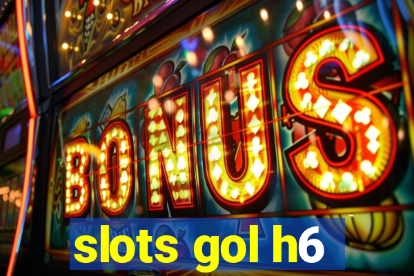 slots gol h6