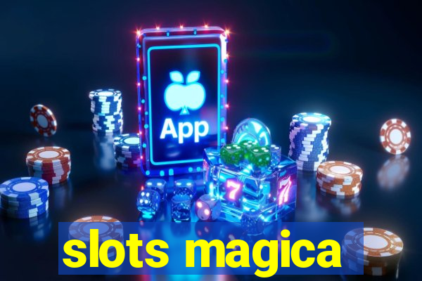 slots magica