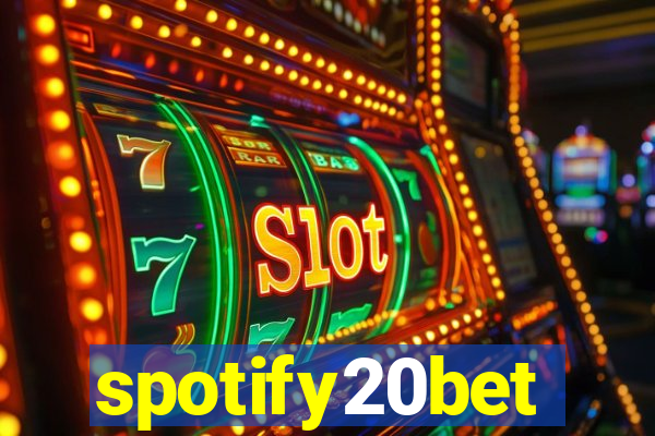 spotify20bet