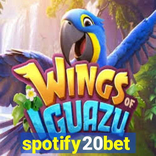 spotify20bet