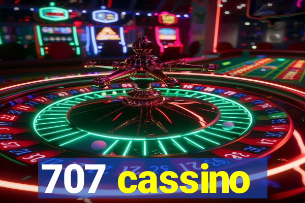 707 cassino