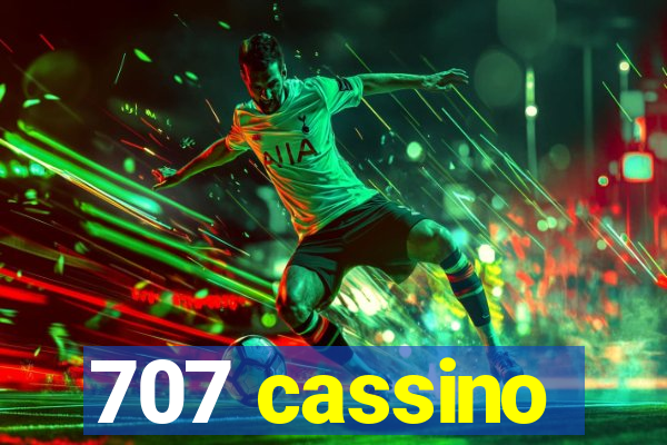 707 cassino