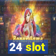 24 slot