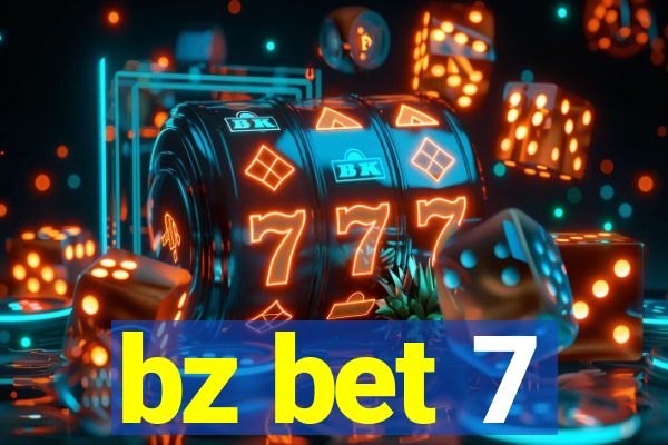 bz bet 7