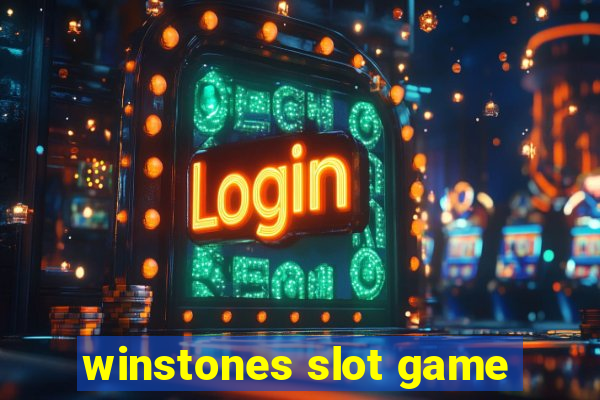 winstones slot game