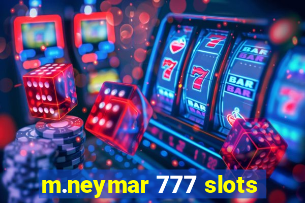 m.neymar 777 slots