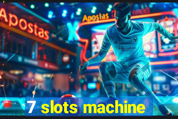 7 slots machine