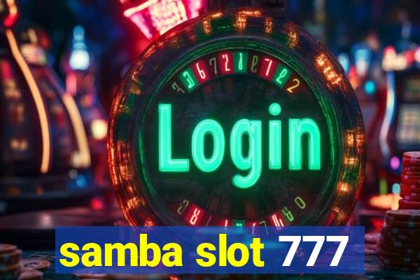 samba slot 777