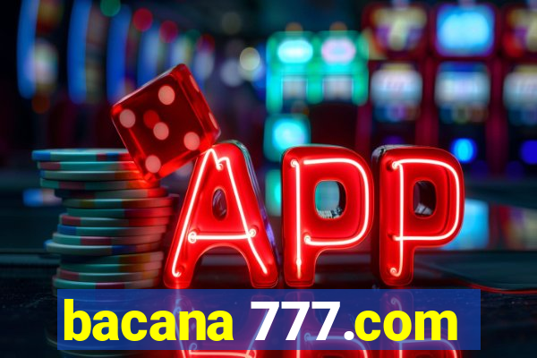 bacana 777.com