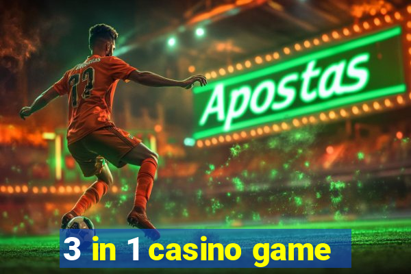 3 in 1 casino game