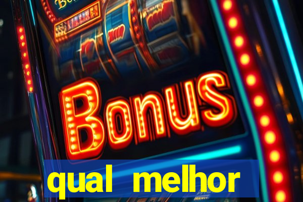 qual melhor plataforma de slots