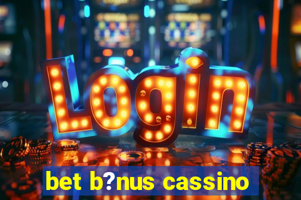 bet b?nus cassino