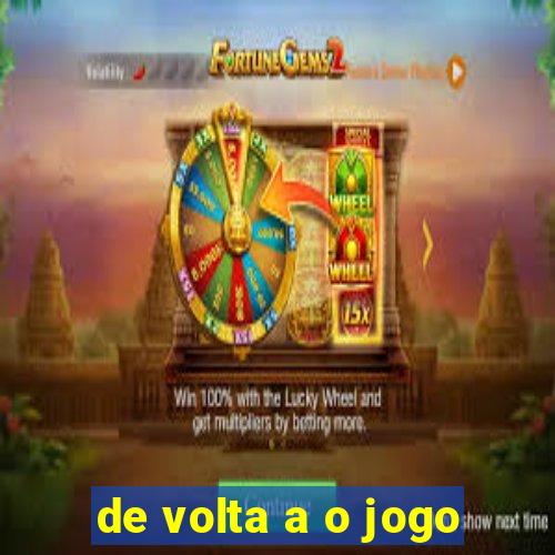 de volta a o jogo