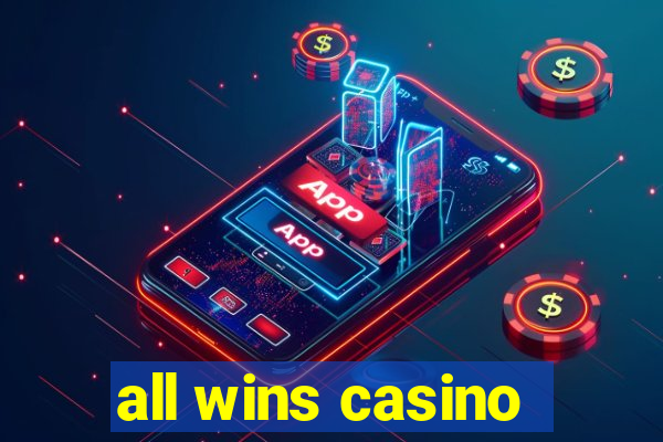 all wins casino