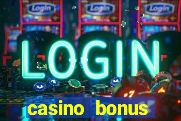 casino bonus hunting strategy