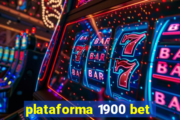 plataforma 1900 bet