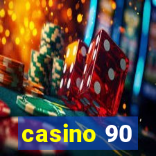 casino 90