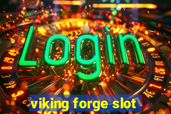 viking forge slot