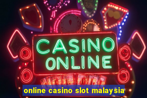 online casino slot malaysia