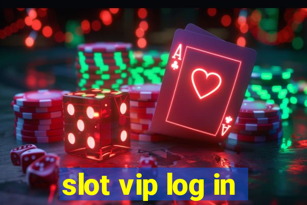 slot vip log in