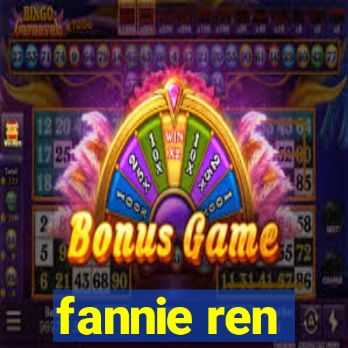 fannie ren