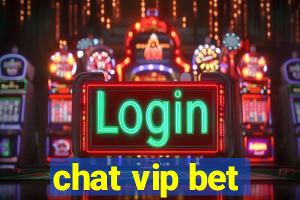 chat vip bet