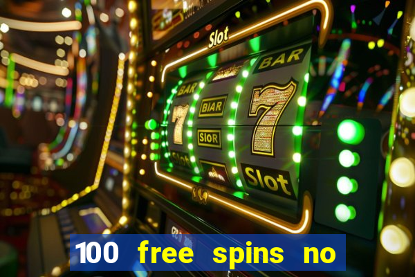 100 free spins no deposit casino australia