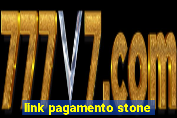 link pagamento stone