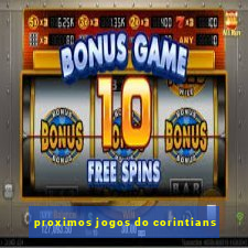 proximos jogos do corintians