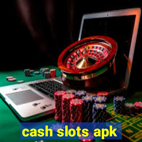 cash slots apk