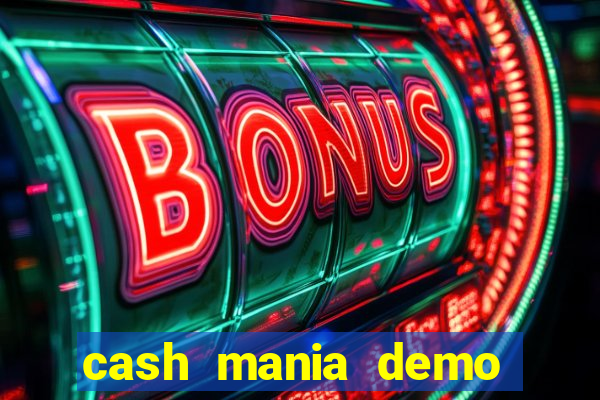 cash mania demo live bet