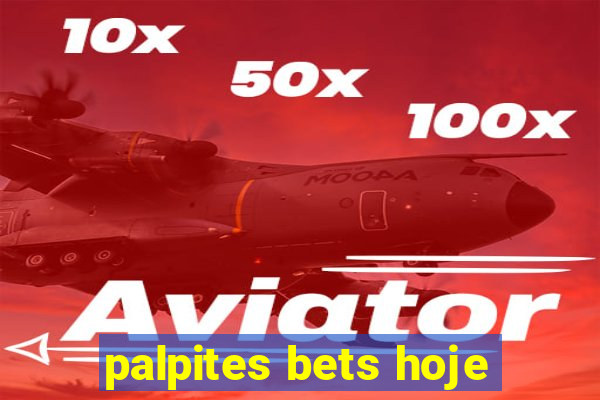 palpites bets hoje