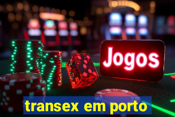 transex em porto