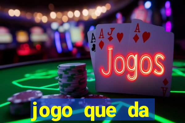 jogo que da dinheiro de verdade sem deposito