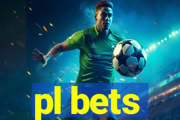 pl bets