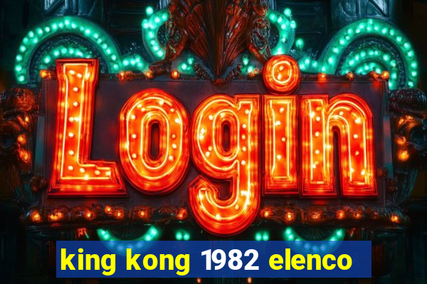 king kong 1982 elenco