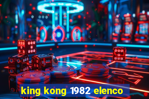 king kong 1982 elenco