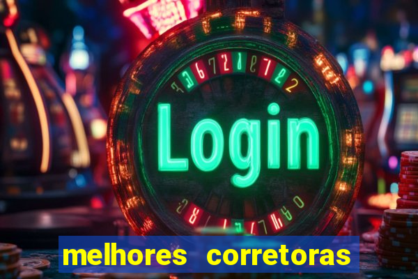 melhores corretoras de investimento