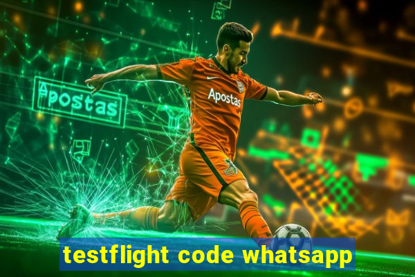 testflight code whatsapp