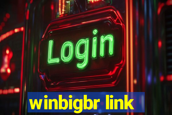 winbigbr link