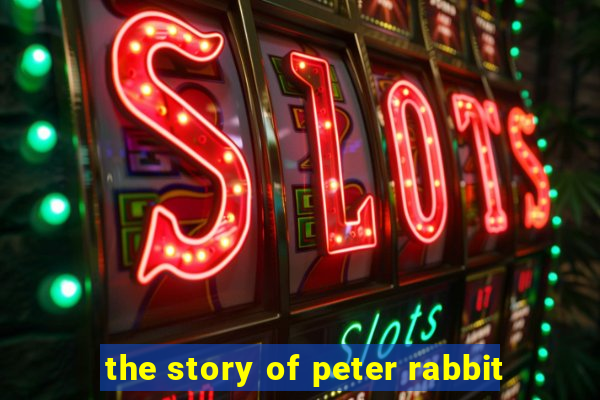 the story of peter rabbit