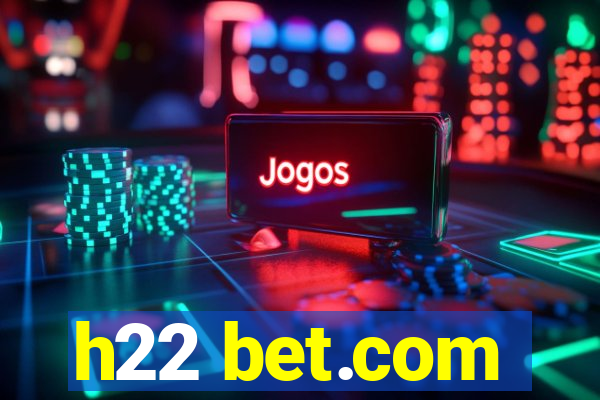 h22 bet.com