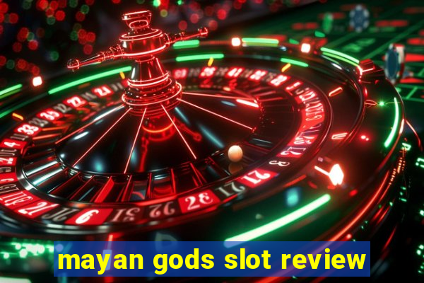 mayan gods slot review