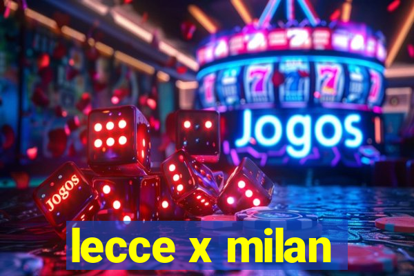 lecce x milan