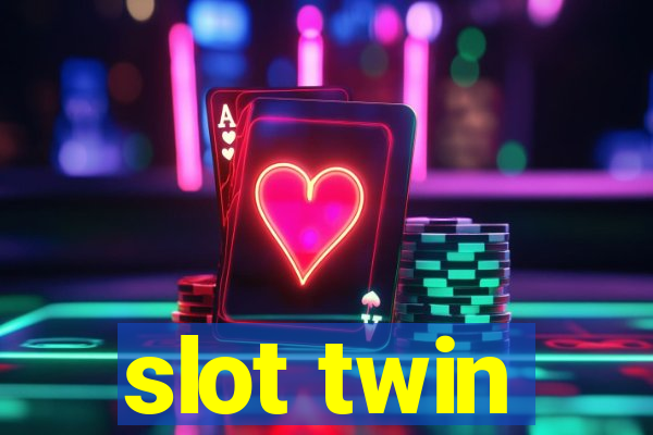 slot twin