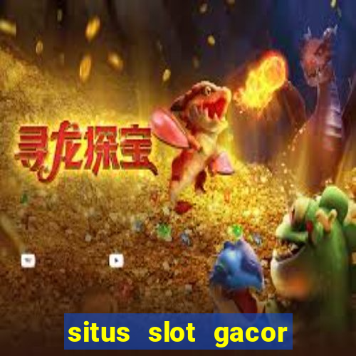 situs slot gacor garansi kekalahan 100