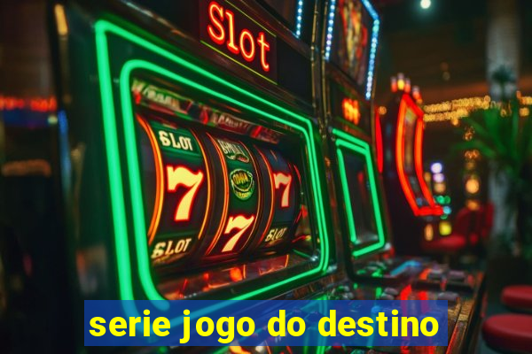 serie jogo do destino