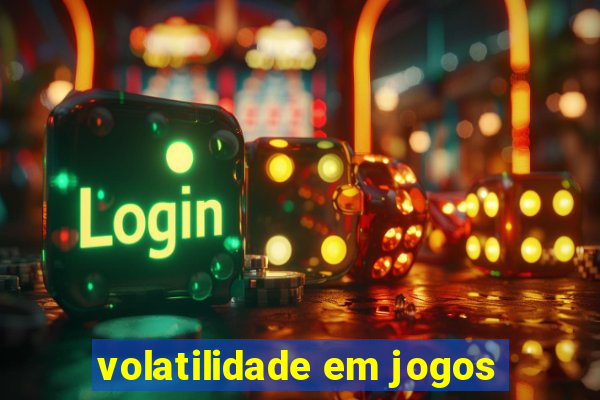 volatilidade em jogos